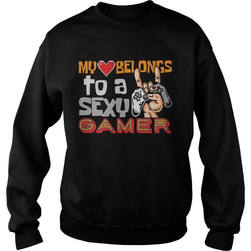 My Heart Belongs To A Sexy Gamer Sweatshirt